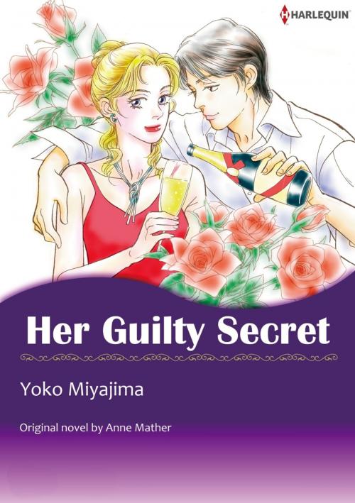 Cover of the book HER GUILTY SECRET (Harlequin Comics) by Anne Mather, Harlequin / SB Creative Corp.