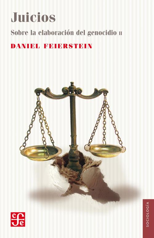 Cover of the book Juicios by Daniel Feierstein, Fondo de Cultura Económica