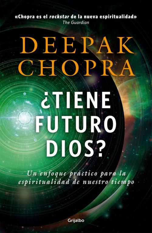 Cover of the book ¿Tiene futuro Dios? by Deepak Chopra, Penguin Random House Grupo Editorial México