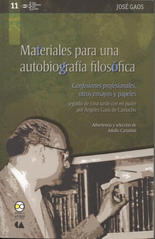 Cover of the book Materiales para una autobiografía filosófica by José Gaos, Ángeles Gaos de Camacho, Bonilla Artigas Editores