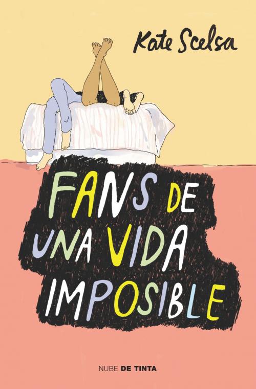 Cover of the book Fans de una vida imposible by Kate Scelsa, Penguin Random House Grupo Editorial España