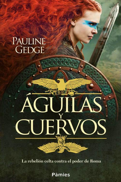 Cover of the book Águilas y cuervos by Pauline Gedge, Ediciones Pàmies