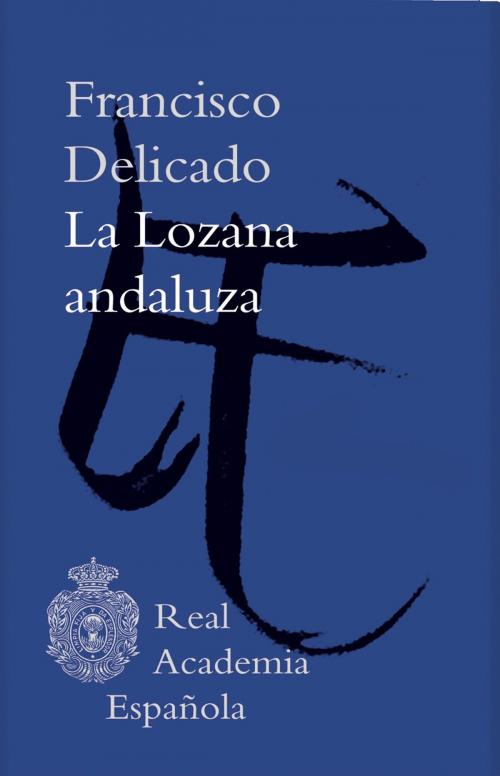 Cover of the book La lozana andaluza (Epub 3 Fijo) by Francisco Delicado, Círculo de Lectores