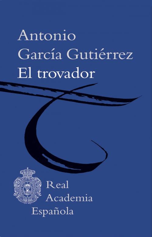 Cover of the book El trovador (Epub 3 Fijo) by Antonio García, Círculo de Lectores
