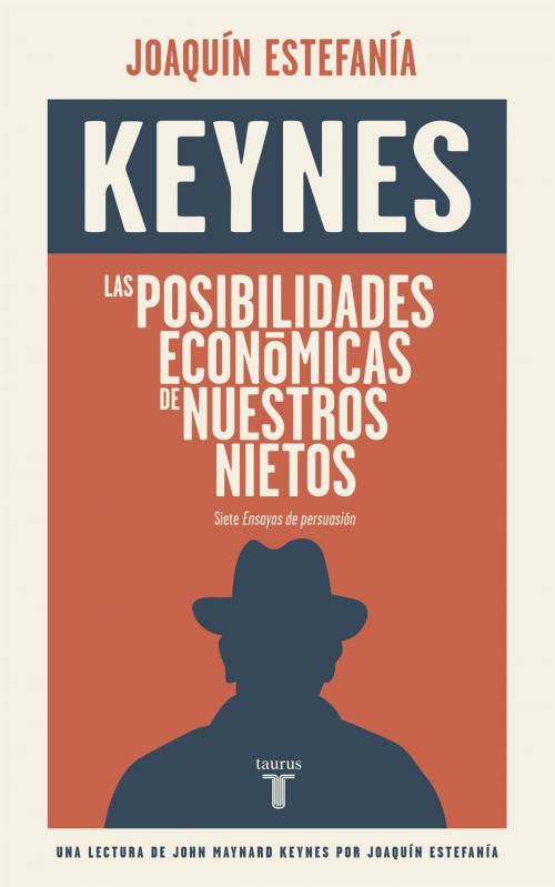 Cover of the book Las posibilidades económicas de nuestros nietos by John Maynard Keynes, Penguin Random House Grupo Editorial España