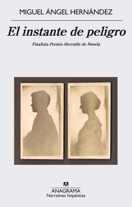 Cover of the book El instante de peligro by Miguel Ángel Hernández, Editorial Anagrama