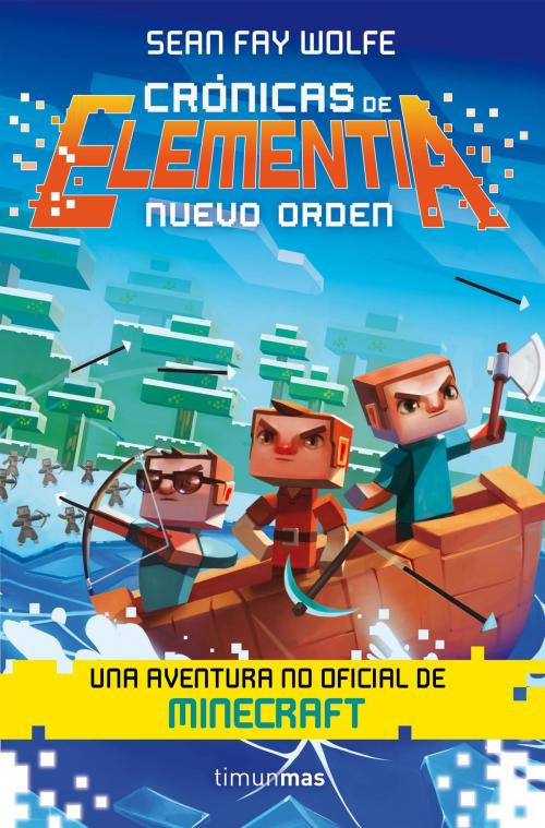 Cover of the book Crónicas de Elementia 2. Nuevo orden by Sean Fay Wolfe, Grupo Planeta