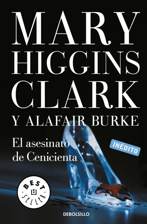 Cover of the book El asesinato de Cenicienta (Bajo sospecha 2) by Mary Higgins Clark, Penguin Random House Grupo Editorial España
