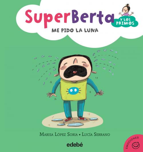 Cover of the book 4. SuperBerta y los primos: Me pido la luna by Lucía Serrano Guerrero, Marisa López Soria, Edebé (Ediciones Don Bosco)