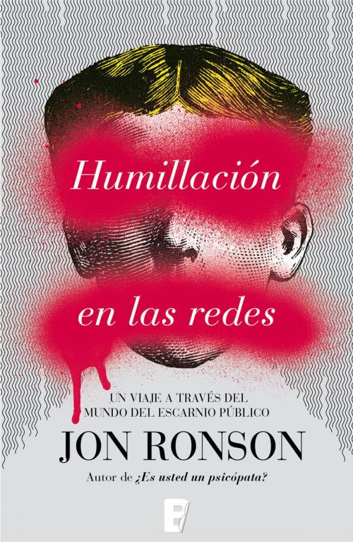 Cover of the book Humillación en las redes by Jon Ronson, Penguin Random House Grupo Editorial España