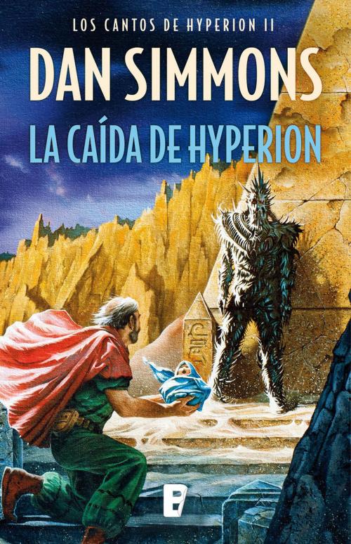 Cover of the book La caída de Hyperion (Los cantos de Hyperion 2) by Dan Simmons, Penguin Random House Grupo Editorial España