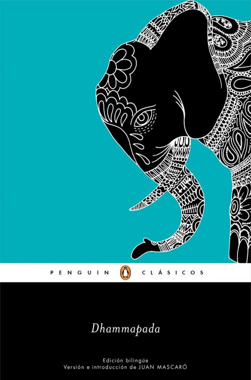 Cover of the book Dhammapada (edición bilingüe) (Los mejores clásicos) by Anónimo, Penguin Random House Grupo Editorial España