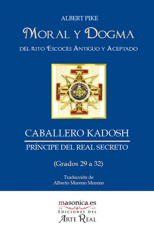 Cover of the book Moral y Dogma (Caballero Kadosh) by Albert Pike, MASONICA.ES