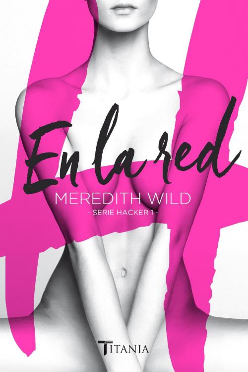 Cover of the book En la red by Meredith Wild, Titania