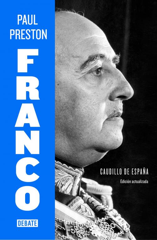 Cover of the book Franco (edición actualizada) by Paul Preston, Penguin Random House Grupo Editorial España