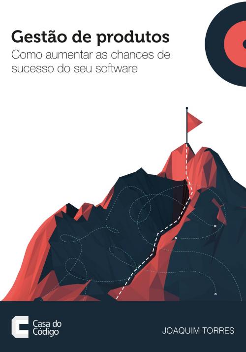 Cover of the book Gestão de produtos de software by Joaquim Torres, Casa do Código