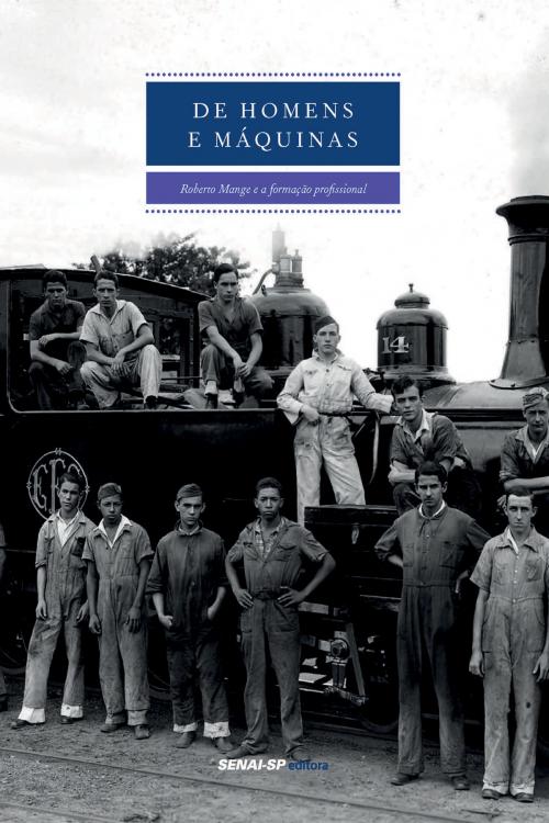 Cover of the book De homens e máquinas by , SENAI-SP Editora
