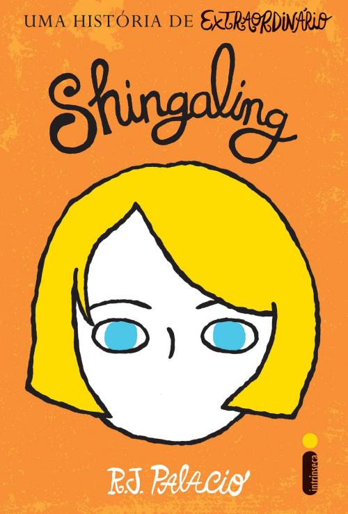 Cover of the book Shingaling by R. J. Palacio, Intrínseca