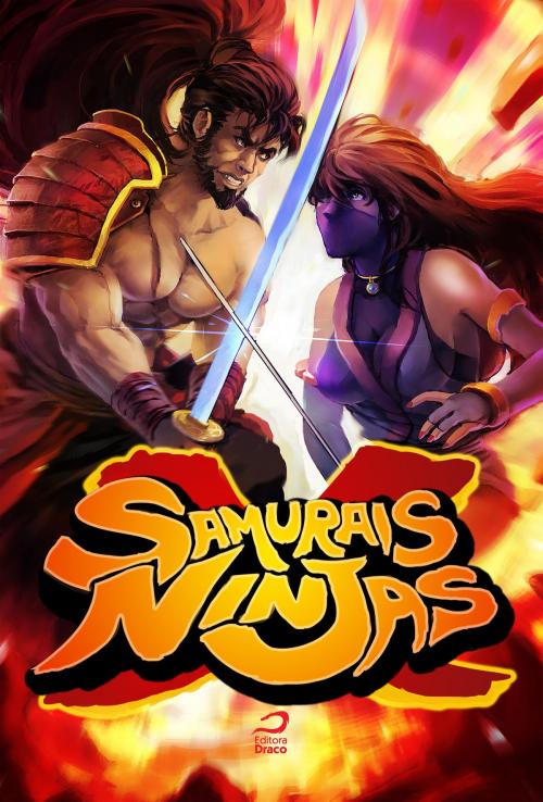 Cover of the book Samurais x Ninjas by Erick Santos Cardoso, Eduardo Kasse, Draco