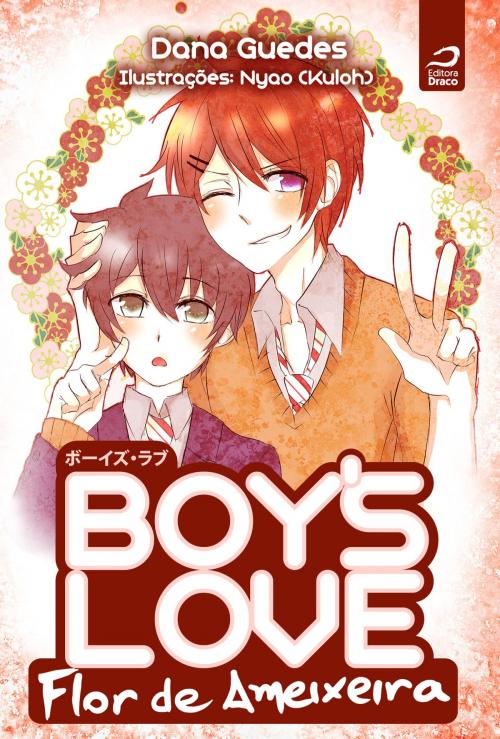 Cover of the book Boys Love Flor de Ameixeira by Dana Guedes, Draco