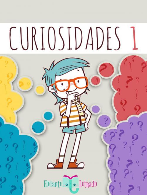 Cover of the book Curiosidades 1 by Elefante Letrado, Elefante Letrado