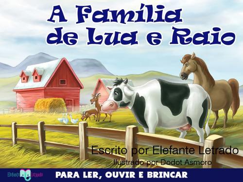 Cover of the book A Família de Lua e Raio by Elefante Letrado, Elefante Letrado
