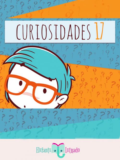 Cover of the book Curiosidades 17 by Elefante Letrado, Elefante Letrado