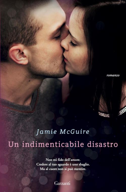 Cover of the book Un indimenticabile disastro by Jamie McGuire, Garzanti