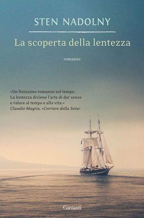 Cover of the book La scoperta della lentezza by Sten Nadolny, Garzanti