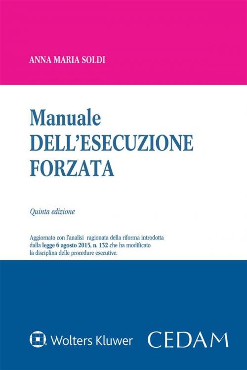 Cover of the book Manuale dell’esecuzione forzata by SOLDI ANNA MARIA, Cedam