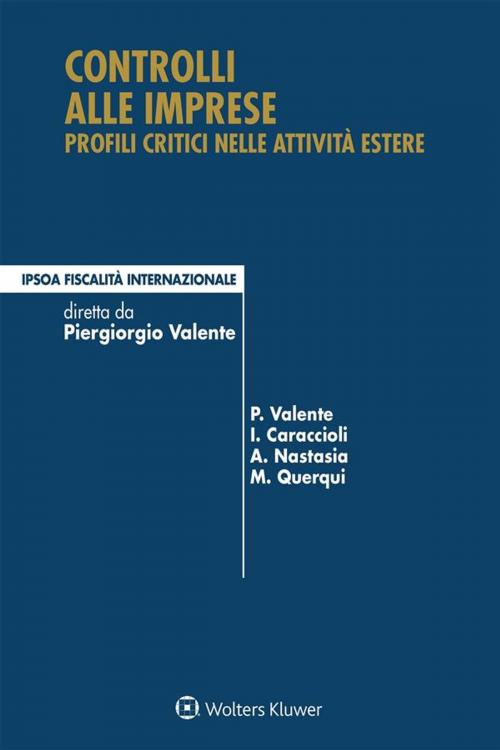 Cover of the book Controlli alle imprese by Piergiorgio Valente, Ivo Caraccioli, A. Nastasia, M. Querqui, Ipsoa