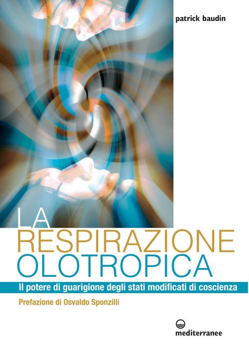 Cover of the book La respirazione olotropica by Patrick Baudin, Osvaldo Sponzilli, Edizioni Mediterranee