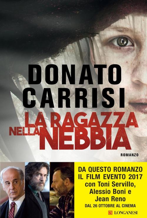 Cover of the book La ragazza nella nebbia by Donato Carrisi, Longanesi