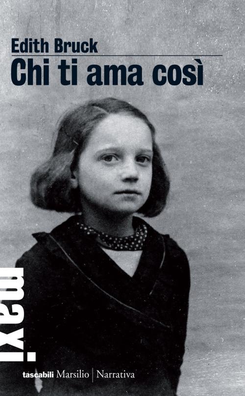 Cover of the book Chi ti ama così by Edith Bruck, Marsilio