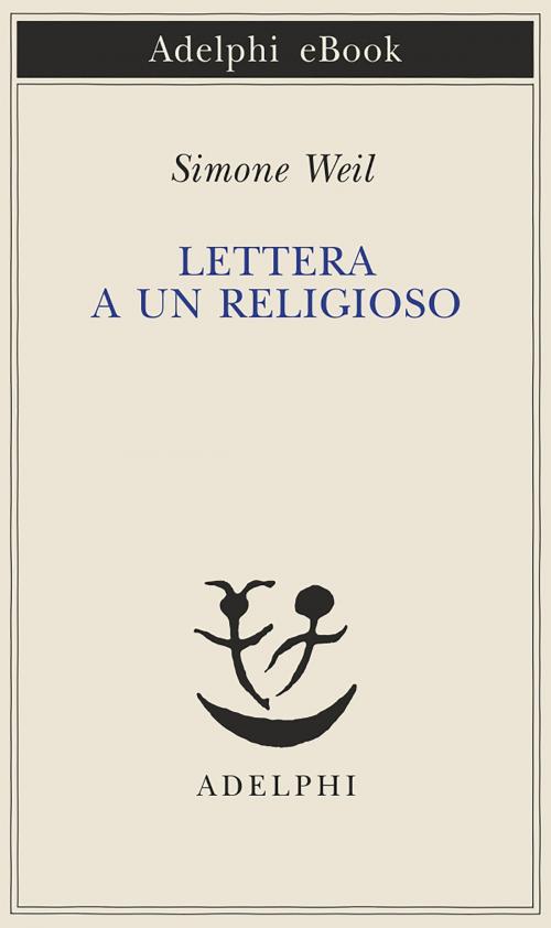 Cover of the book Lettera a un religioso by Simone Weil, Adelphi