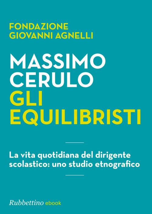 Cover of the book Gli equilibristi by Massimo Cerulo, Rubbettino Editore
