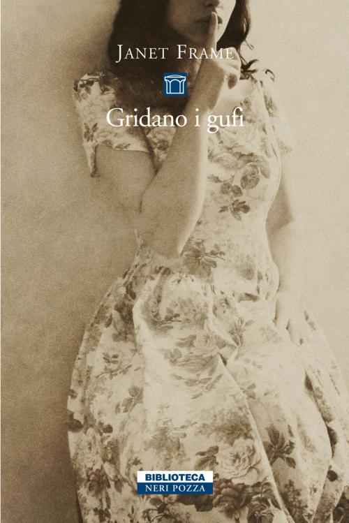 Cover of the book Gridano i gufi by Janet Frame, Neri Pozza