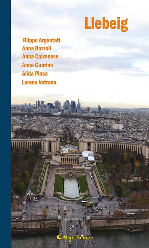 Cover of the book Llebeig by Lorena Vetrano, Alida Pinca, Filippo Argentati, Anna Guarino, Anna Calvanese, Anna Bozzoli, Aletti Editore
