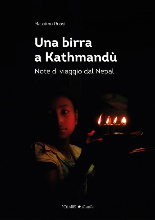 Cover of the book Una birra a Kathmandù by Massimo Rossi, POLARIS