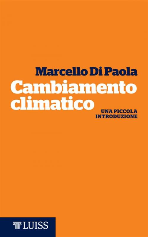 Cover of the book Cambiamento climatico by Marcello Di Paola, LUISS University Press