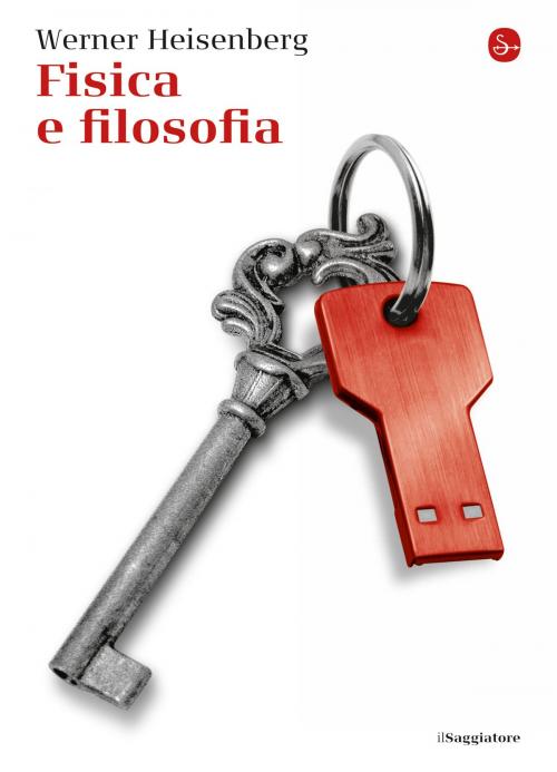 Cover of the book Fisica e filosofia by Heisenberg Werner, Il Saggiatore