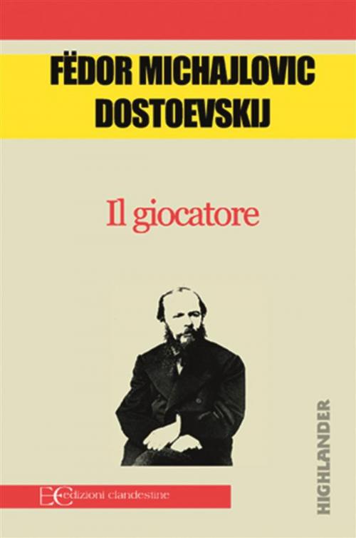 Cover of the book Il giocatore by Fedor Dostoevskij, Edizioni Clandestine