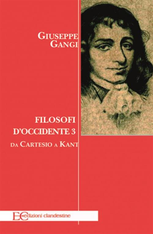 Cover of the book Filosofi d'occidente 3 by Giuseppe Gangi, Edizioni Clandestine