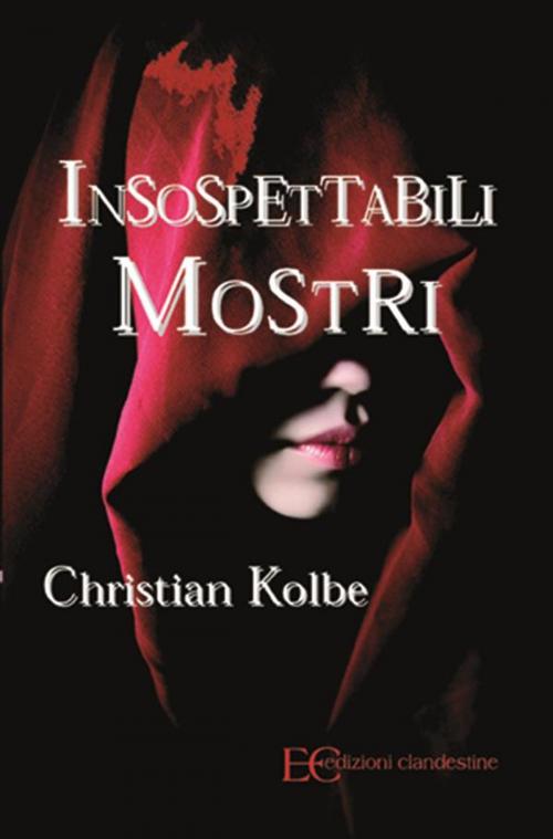 Cover of the book Insospettabili mostri by Christian Kolbe, Edizioni Clandestine
