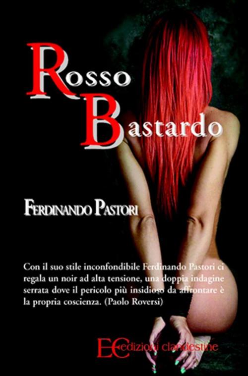 Cover of the book Rosso Bastardo by Ferdinando Pastori, Edizioni Clandestine