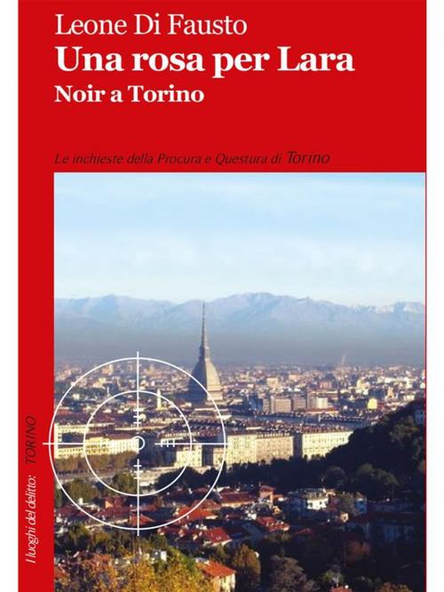 Cover of the book Una rosa per Lara by Leone di Fausto, Robin Edizioni