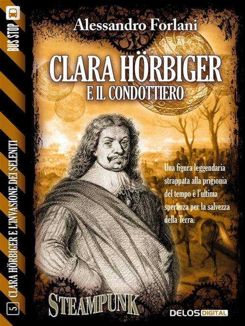 Cover of the book Clara Hörbiger e il condottiero by Alessandro Forlani, Delos Digital