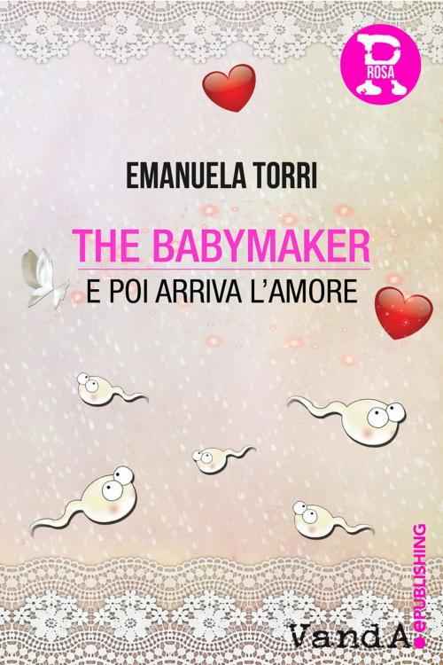 Cover of the book The babymaker by Emanuela Torri, VandA ePublishing