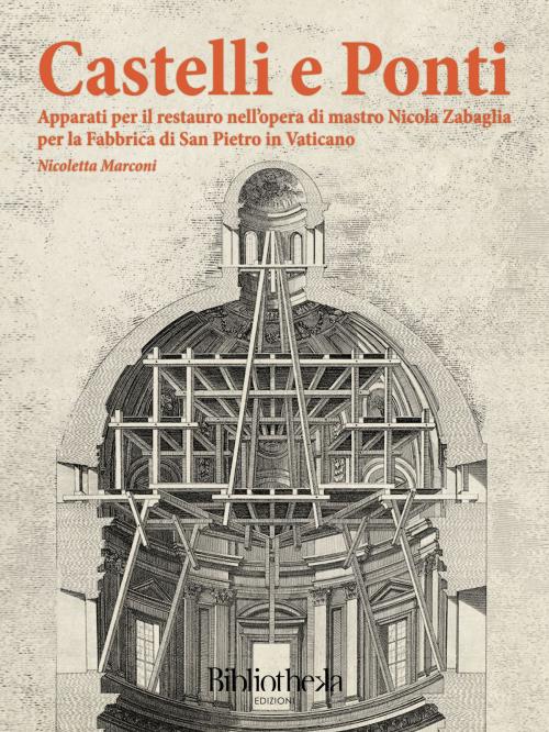 Cover of the book Castelli e Ponti by Nicoletta Marconi, Bibliotheka Edizioni