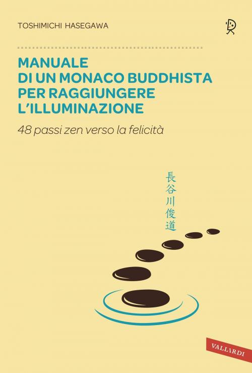 Cover of the book Manuale di un monaco buddhista per raggiungere l'illuminazione by Toshimichi Hasegawa, VALLARDI